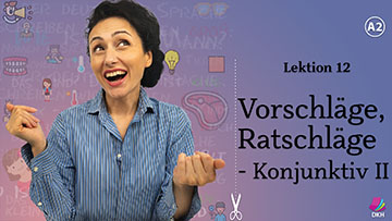 Vorschläge, Ratschläge - Konjunktiv II